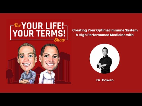 Creating Your Optimal Immune System & High Performance Medicine with Dr. Cowan