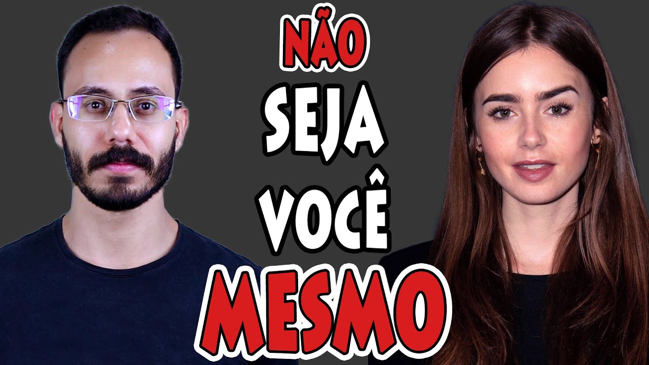 Seja Você Mesmo (Mas nem Sempre)