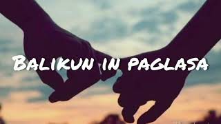 Balikun in Paglasa | Lyrics