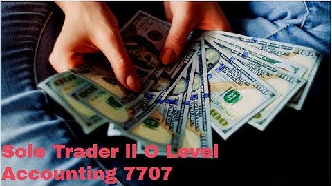 Sole Trader ll O Level Accounting 7707 #foryou #foryoupage #educational #chandbaghschool