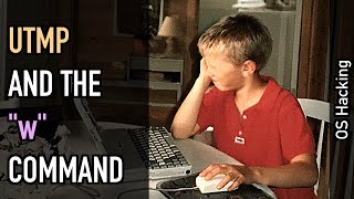 OS hacking: utmp and the "w" command