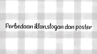 Perbedaan iklan, slogan dan poster 📚✏️