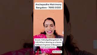Vokkaliga_Groom, 30, 5.10, M.Tech Working as a Senior Software Engineer in Bangalore.