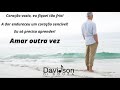 AMAR OUTRA VEZ - DAVIDSON DI SOUZA - MÚSICA - @DavidsondiSouza-Compositor