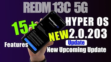 Redmi 13C 5G HyperOS 2.0.203 & Android 15 New 15+ Update in India 🎉 Big Update with New Features