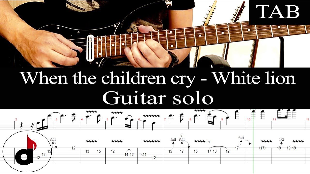 WHEN THE CHILDREN CRY - White Lion: SOLO guitar cover + TAB