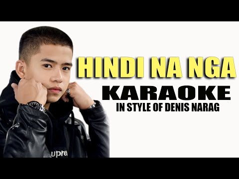 HINDI NA NGA KARAOKE IN STYLE OF DENIS NARAG CONTEST PIECE
