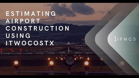 Webinar -11 : Estimating Airport Construction using RIB iTWOcostX