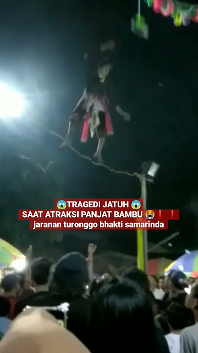 Jatuh 😫😱🤕 Saat Atraksi Panjat Bambu ❗ Jaranan Turonggo Bhakti Samarinda #viralshort #youtubeshorts