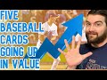 5 Baseball Cards Going Up in Value: Sports Cards Investing and Flipping.