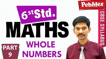 CBSE Syllabus Class 6th std Maths | Whole Numbers | Part - 9