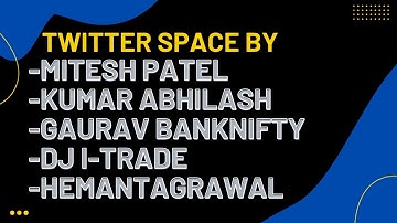 Twitter Space by Mitesh Patel,  @KA CHARTS  , Gaurav, DJ, Hemant