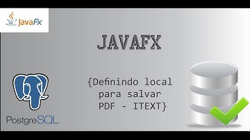 Local para salvar Relatório - IText - PostgreSQL - JavaFX
