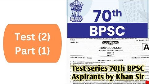 70th BPSC Prelims Test Series Test 2 (Part 1) By Khan Sir KGS IAS