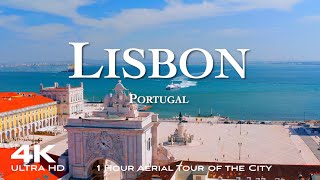 [4K] LISBON 🇵🇹 Lisboa 2024, 1 Hour Drone Aerial Tour of the City | PORTUGAL