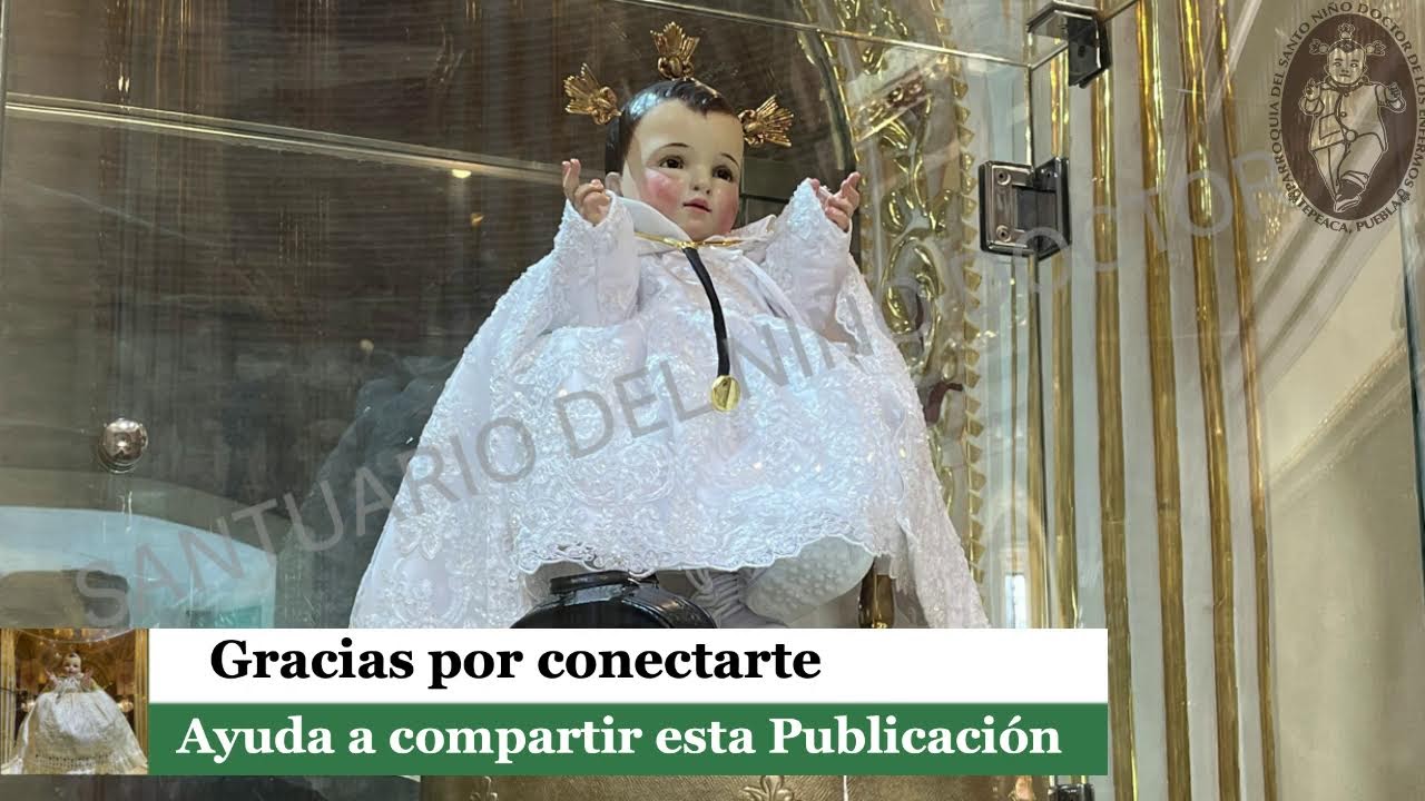 Misa hoy Domingo 18 de Enero 8:00 a.m. Parroquia Santo Niño Doctor De los Enfermos Tepeaca Pue.