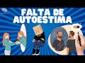 FALTA DE AUTOESTIMA / ¿Que es la autoestima?