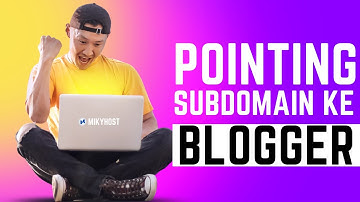 Cara Mudah Mempointing Subdomain ke Blogger