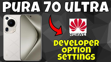 Huawei Pura 70 Ultra Developers Option || Huawei Pura 70 Ultra Developer Option Settings