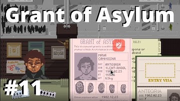 Grant of Asylum......l Papers, Please l