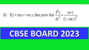 If y = tan x + sec(x) then prove that (d ^ 2 * y)/(d * x ^ 2) = (cos x)/((1 - sin x) ^ 2)