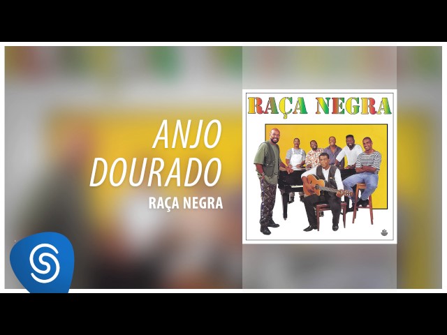 Raça Negra - Anjo Dourado