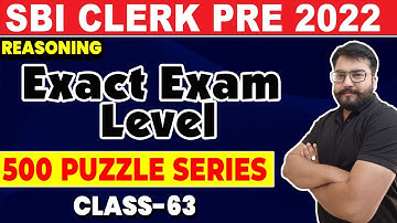 500 PUZZLE SERIES || CLASS 63 || IBPS SBI RBI PO CLERK || REASONING || ROHIT SIR