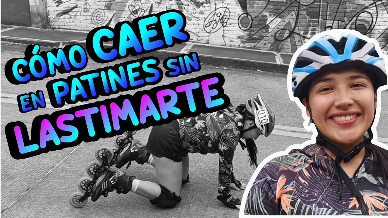 CÓMO CAER EN PATINES SIN LASTIMARTE |Patinaje para principiantes | 🛼 Patinaje urbano