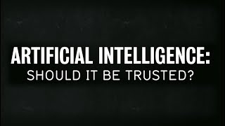 Conversations on Artificial Intelligence: Should It Be Trusted? | Public Lecture