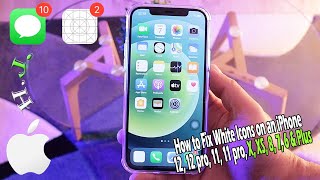 How to Fix White Icons: iPhone 12, 12 pro, 11, 11 pro, X, XS, 8, 7, 6 & Plus