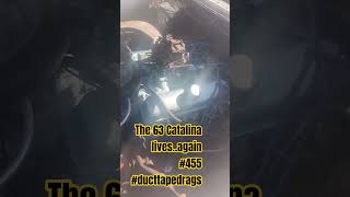 63 Catalina lives 455 swap #ducttapedrags