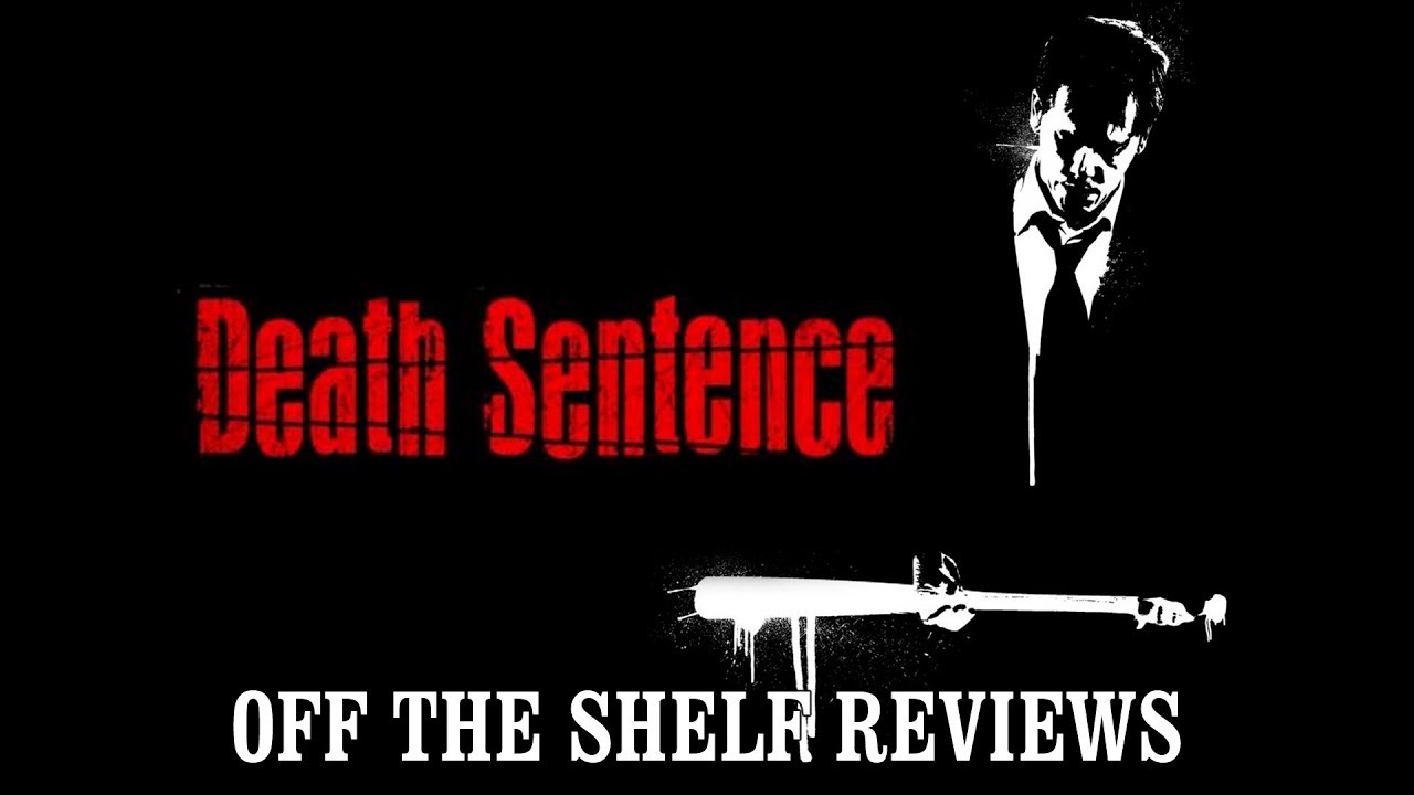 Death Sentence Review Off The Shelf Reviews YouTube