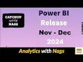 Power BI Update November & December 2024 | Catch Up with Nags