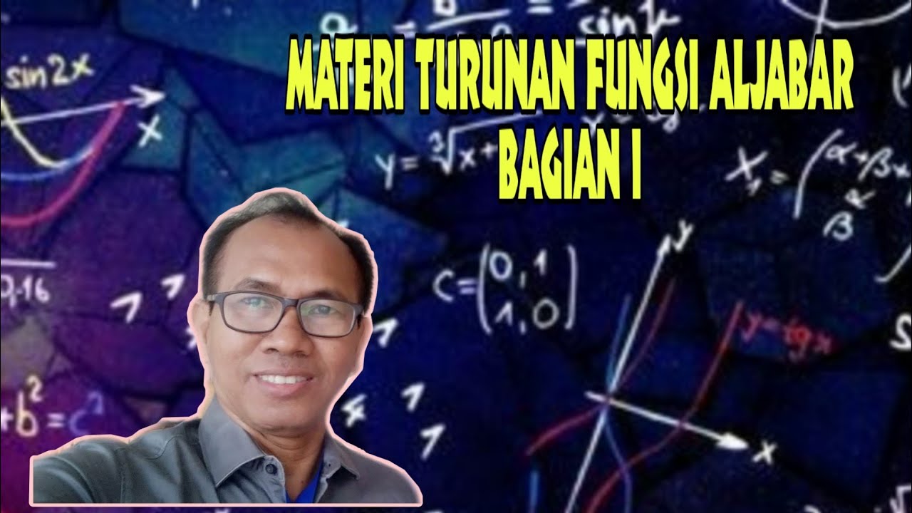 Materi Turunan Fungsi Aljabar Bagian I YouTube Materi Turunan Fungsi Aljabar Bagian I YouTube