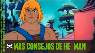 SEGUIMOS ESCUCHANDO LOS CONSEJOS DE HE-MAN EN QUERIDOS HUMANOS