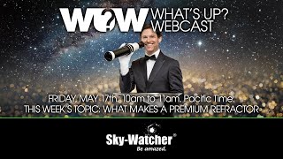 What's Up? Webcast: What Makes a Premium Refractor