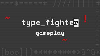 typefighter - a typing roguelike