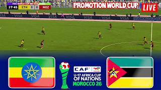 🔴ETHIOPIA vs MOZAMBIQUE PROMOTION FIFA WORLD CUP U-17 2026 SEMIFINAL AFRICA ZONE ⚽ FOOTBALL GAME HD
