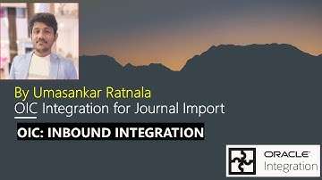 OIC Session- 42 : OIC Inbound Integration for Journal Import| Call Back Outbound Integration|FBDI
