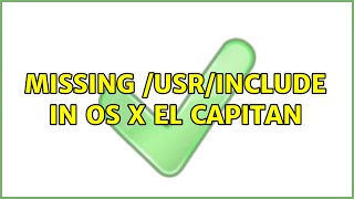 Missing /usr/include in OS X El Capitan (2 Solutions!!)