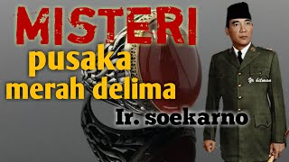 5 benda pusaka ir soekarno yang menjadi legenda