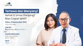 Download Lagu Tertawa dan Menyanyi, Sehat dan umur panjang, bisa cepat mati ?- Good Talk Live 30 November 2022 MP3