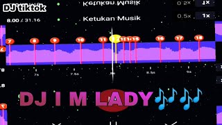 DJ I M LADY 🎶🎶😍 || STORY WA 30 DETIK || DJ TIKTOK VIRAL