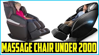 Top 5 Best Massage Chair Under 2000 in  2025 Reviews