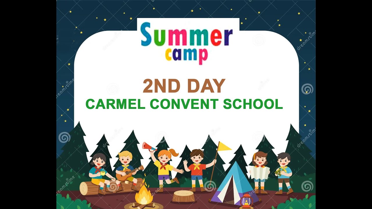 Summer Camp | Day 2 | Carmel Convent School. - YouTube