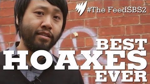 Best Hoaxes Of History I The Feed