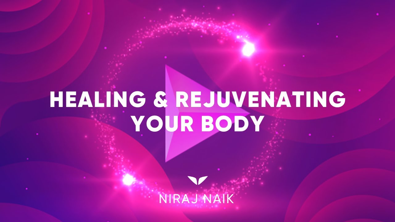 Нирадж Наик — Исцеление и омоложение вашего тела | Управляемая медитация от боли и восстановления...