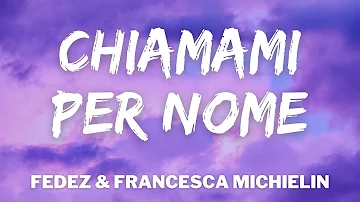 Fedez, Francesca Michielin - CHIAMAMI PER NOME (Testo/Lyrics) (Sanremo 2021)