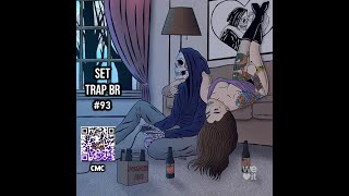 SET TRAP BR #93 🛫 2023 - As Melhores do Trap BR