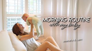 MY MORNING ROUTINE WITH MY BABY | our peaceful rhythms & habits to start the day 🌤️